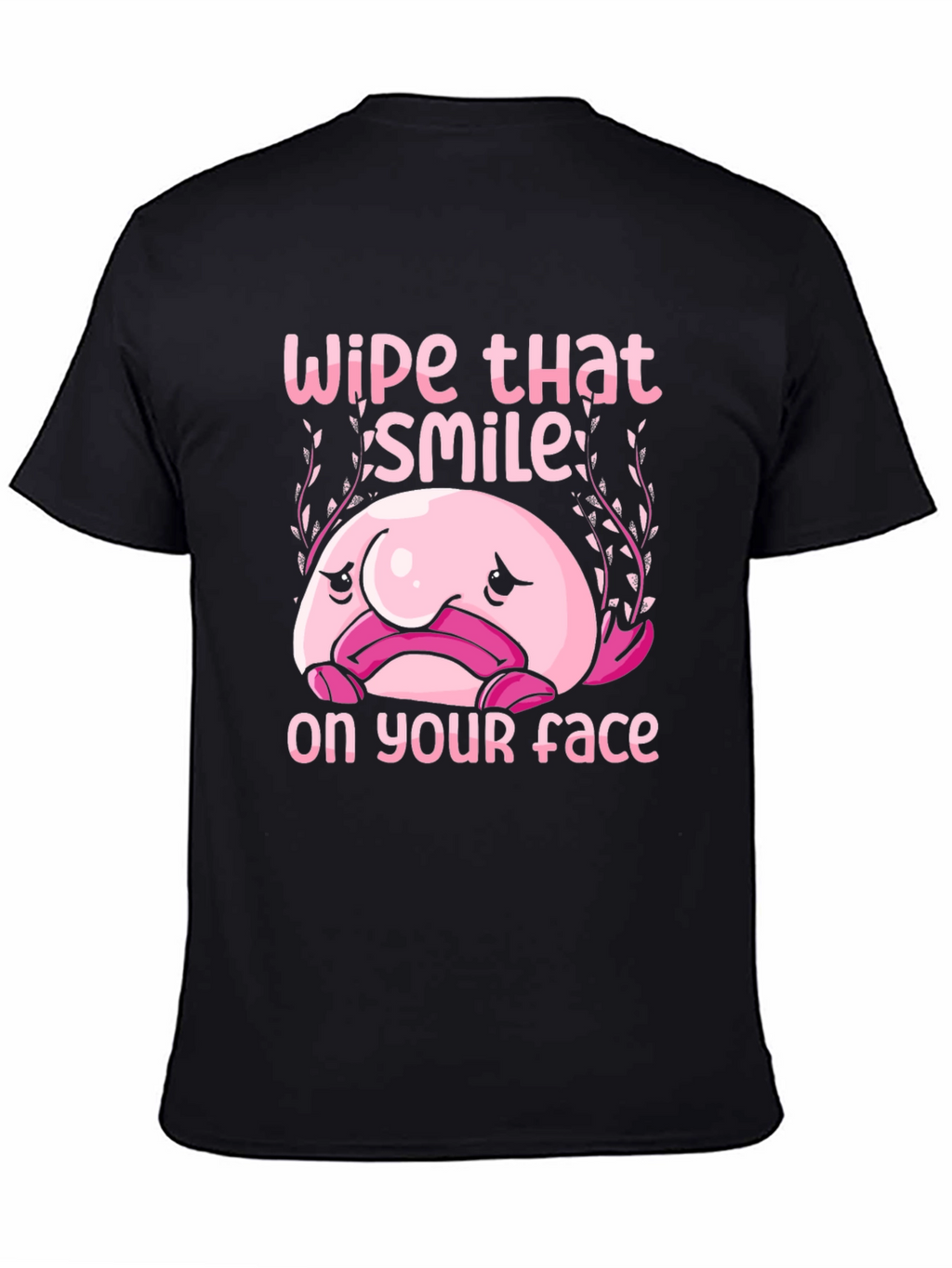 Funny Blobfish T-Shirt - Wipe That Smile Off