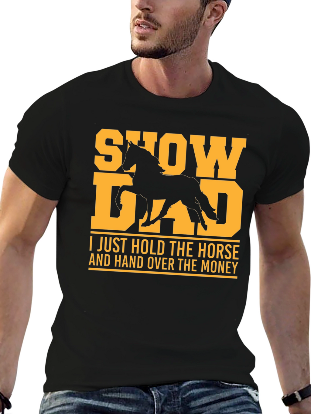 Show Dad T-Shirt - Horse Lover Tee