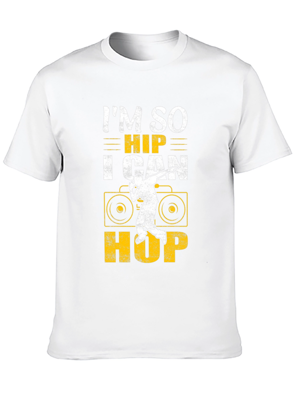 Im So Hip I Can Hop T-Shirt