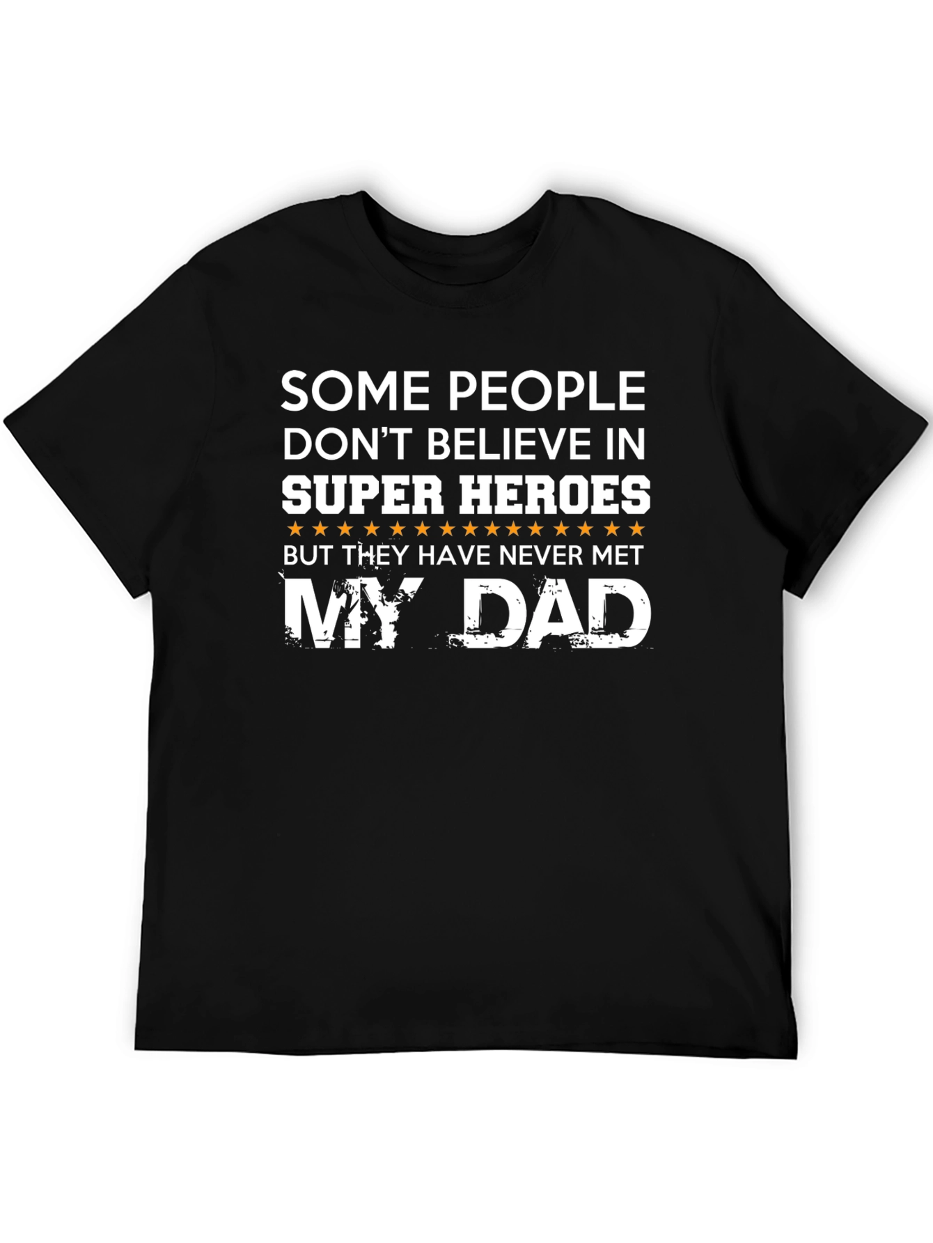 My Dad is a Super Hero - Novelty Mens T-Shirt