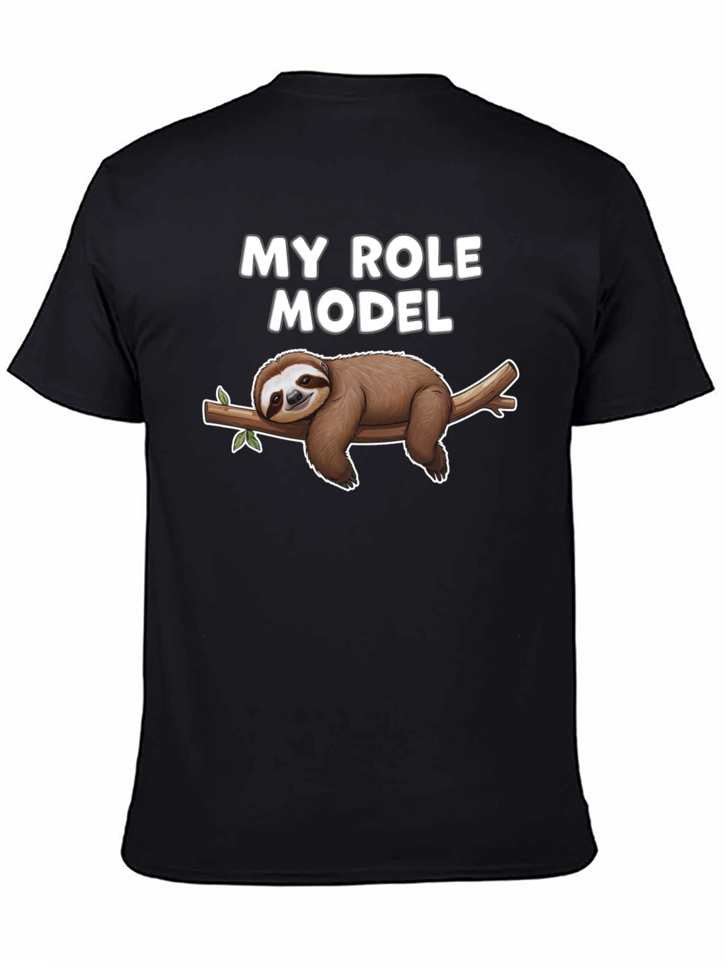 My Role Model Sloth T-Shirt