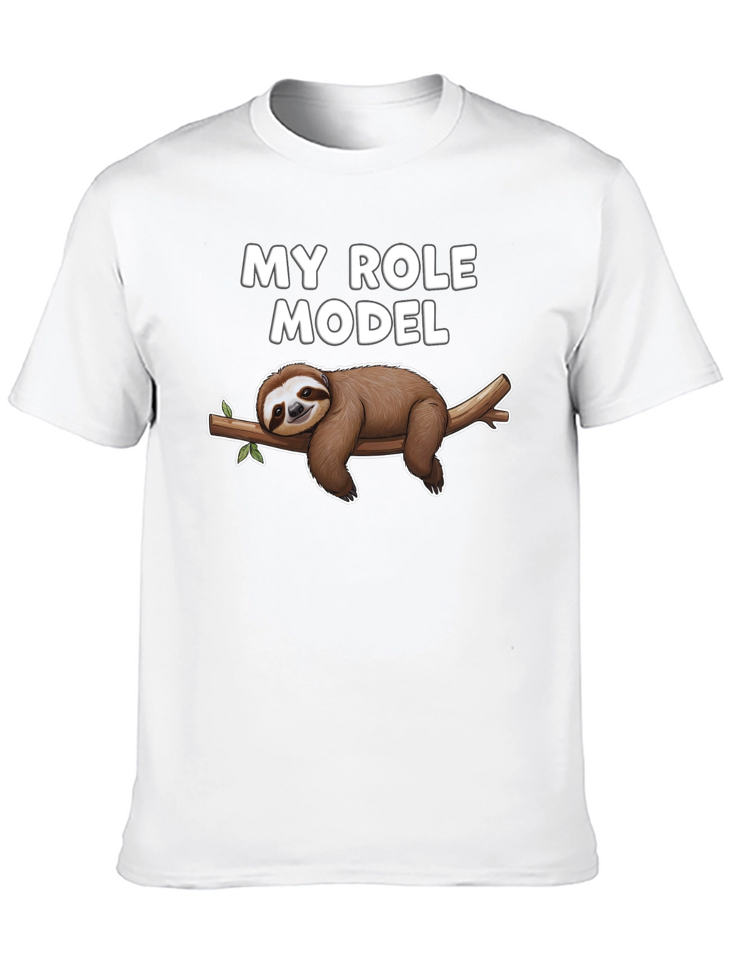 My Role Model Sloth T-Shirt