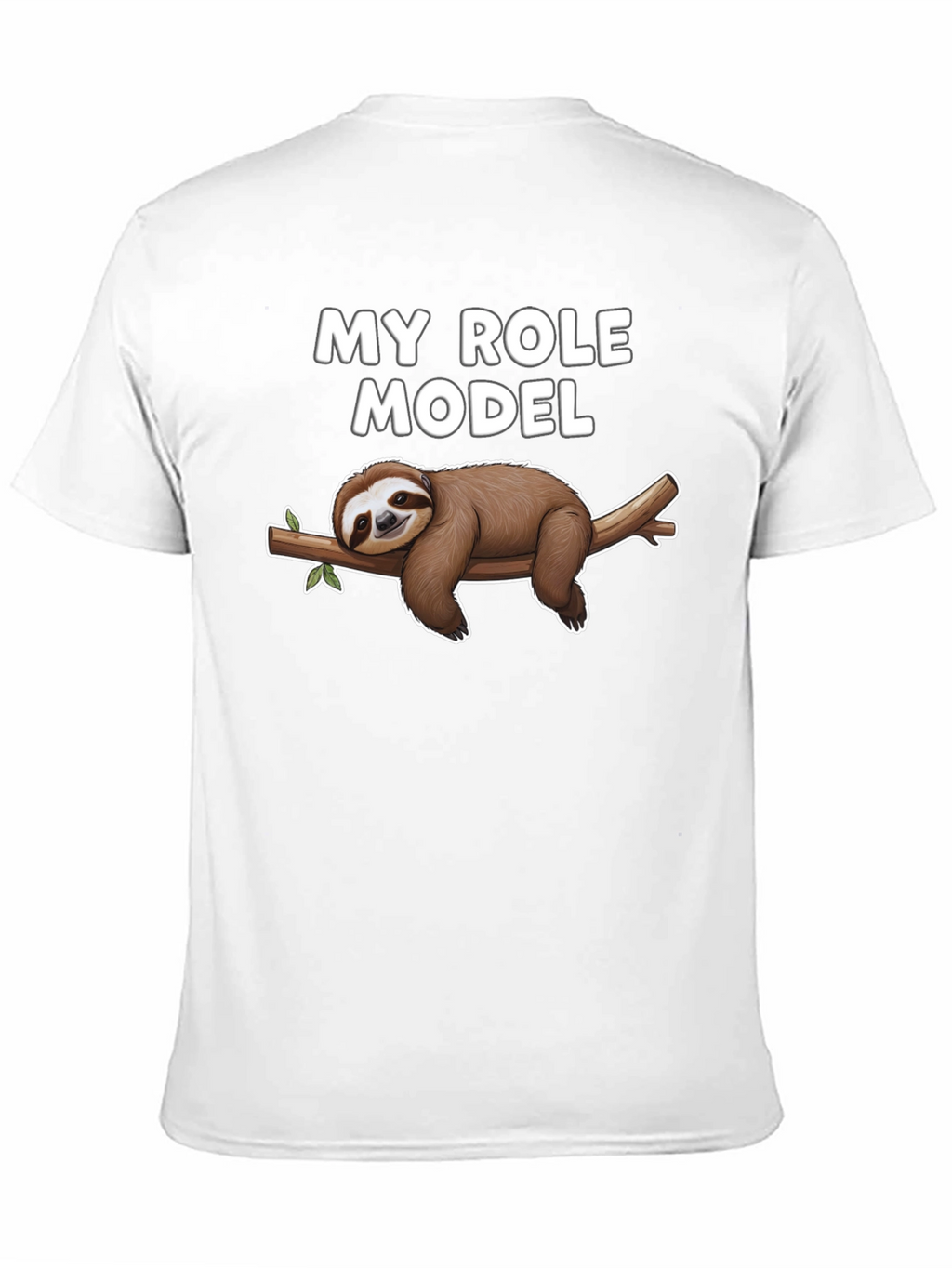 My Role Model Sloth T-Shirt