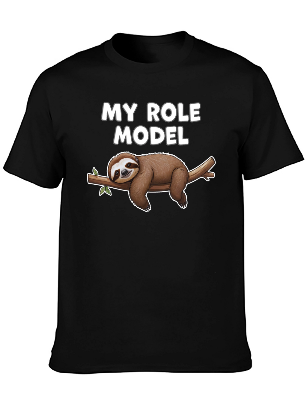 My Role Model Sloth T-Shirt