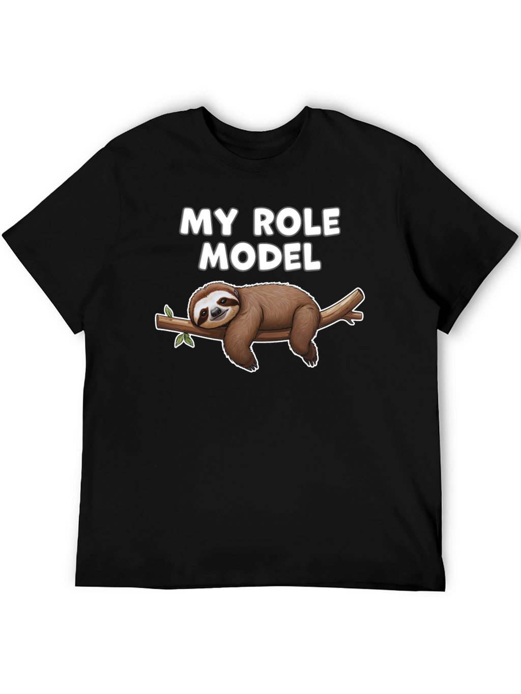 My Role Model Sloth T-Shirt
