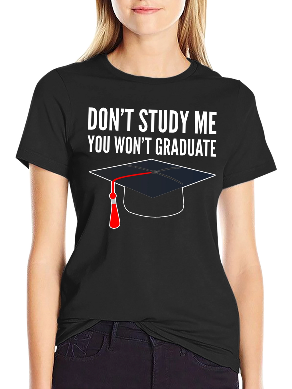 Dont Study Me T-Shirt Graduation Funny