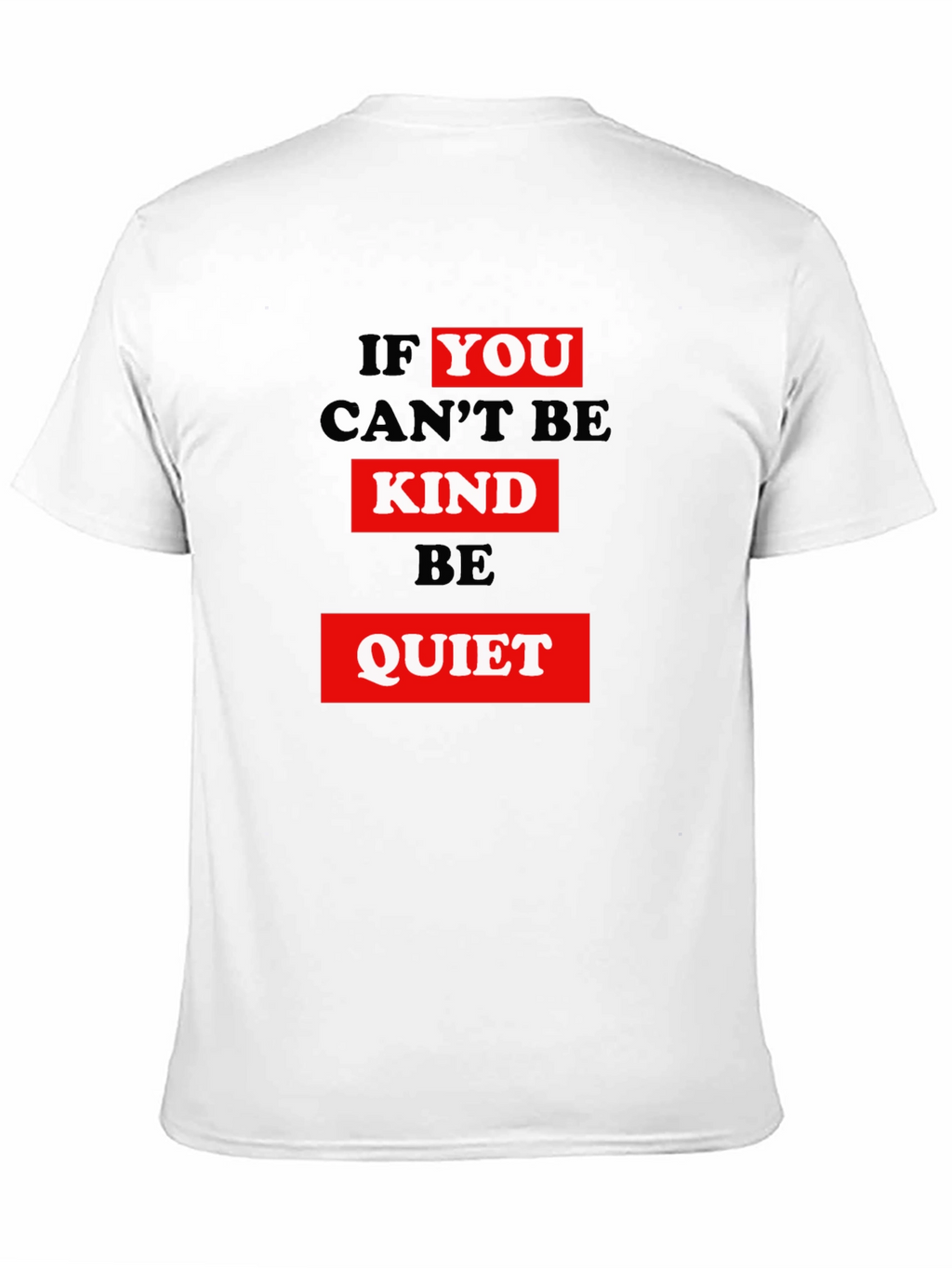 Kindness Graphic Tee - Be Quiet Slogan