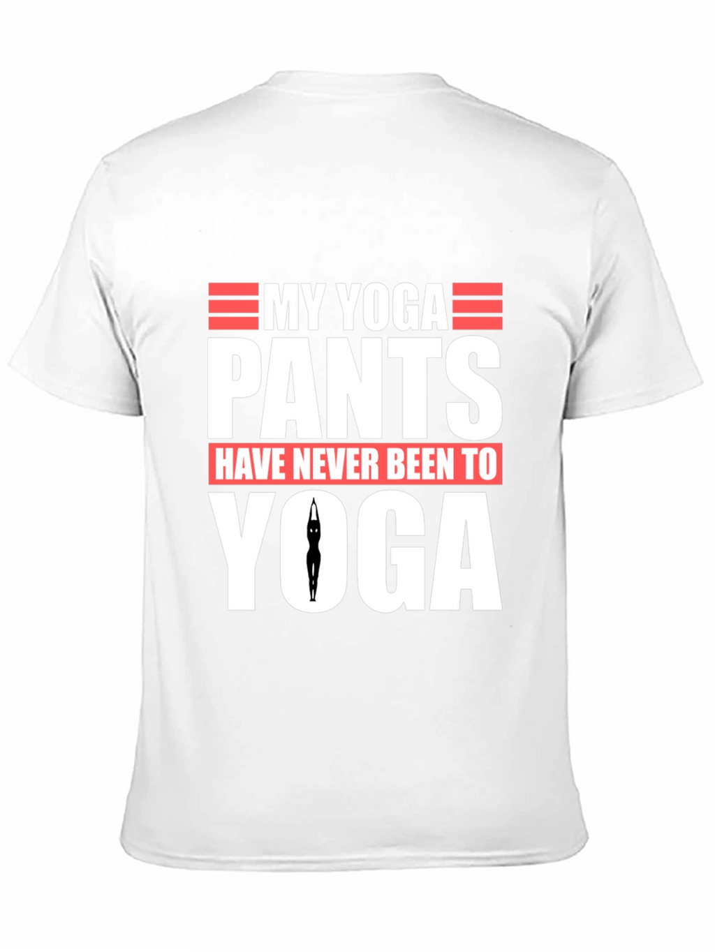 My Yoga Pants T-Shirt - Funny Graphic Tee
