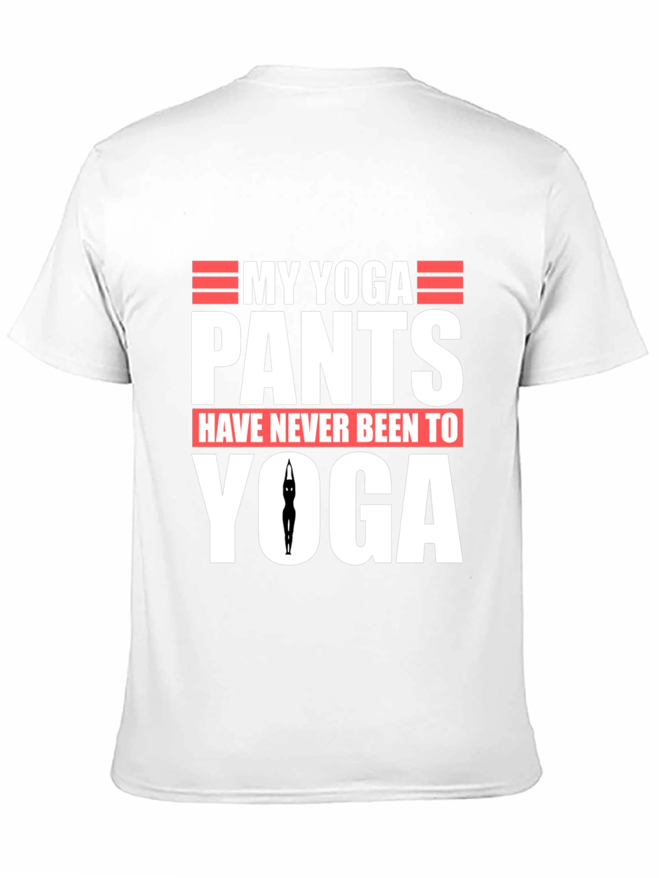 My Yoga Pants T-Shirt - Funny Graphic Tee