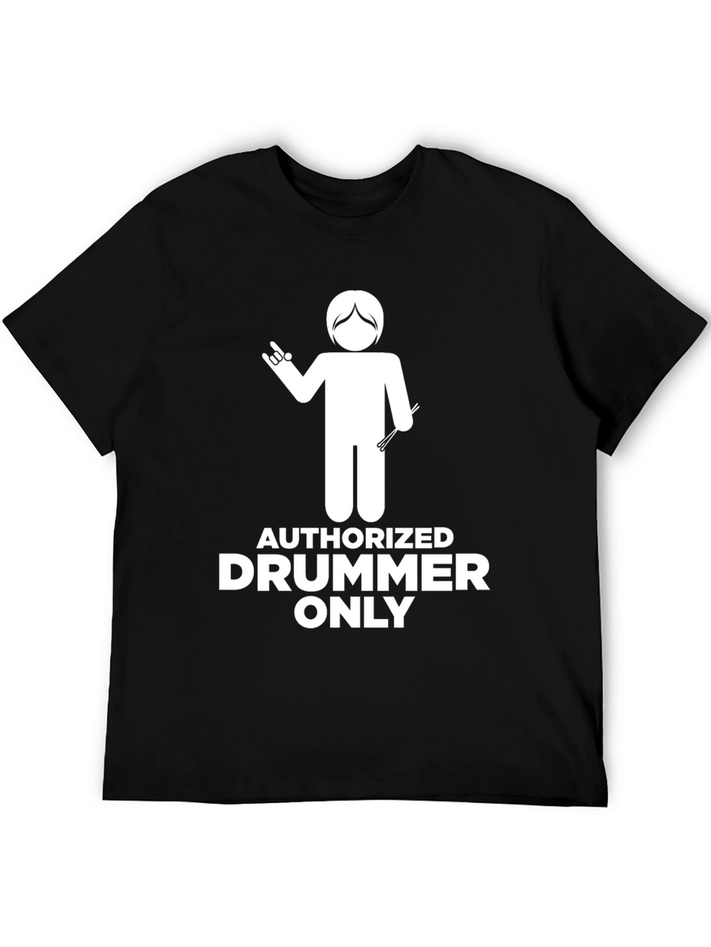 Authorized Drummer Only Graphic Tee
