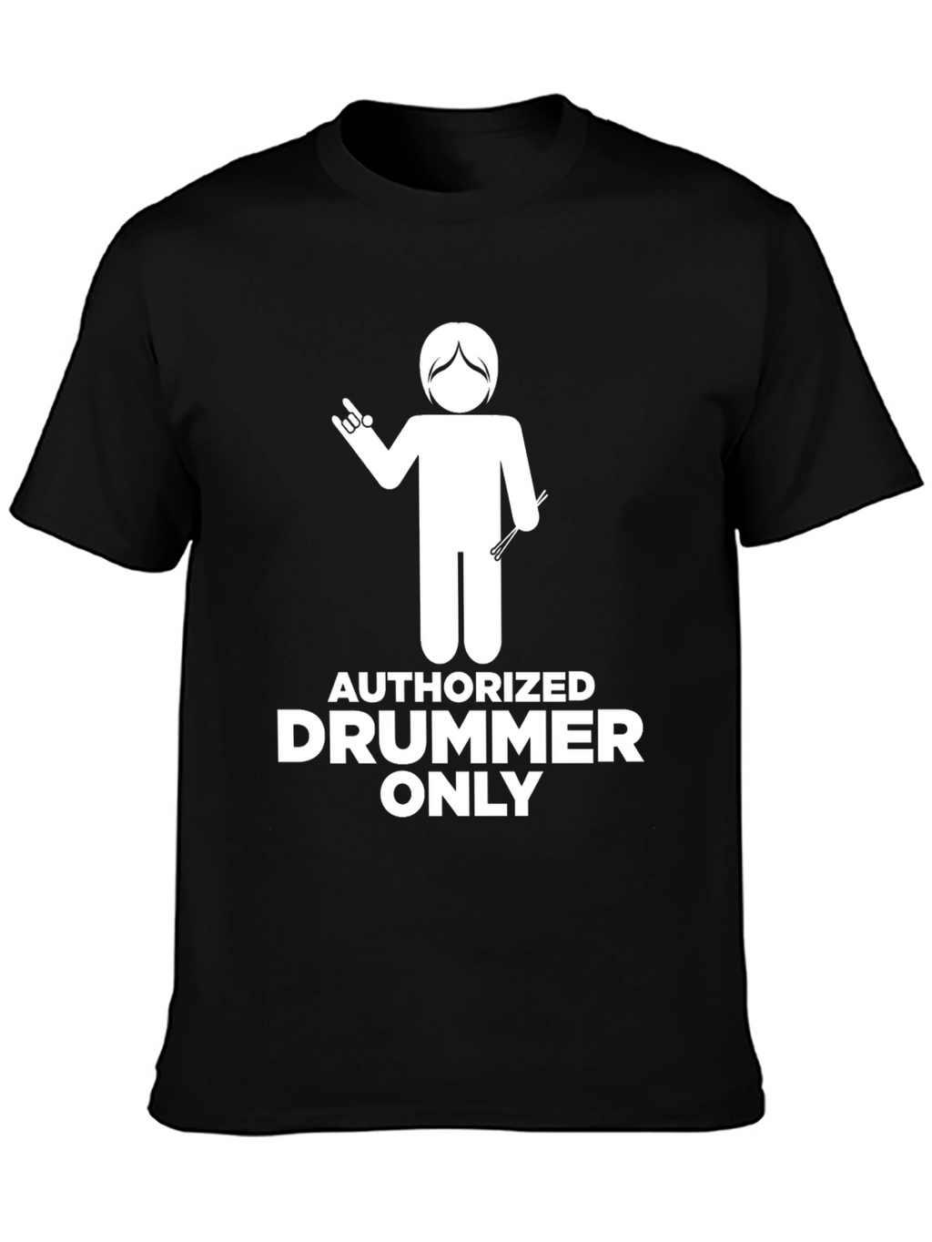 Authorized Drummer Only Graphic Tee