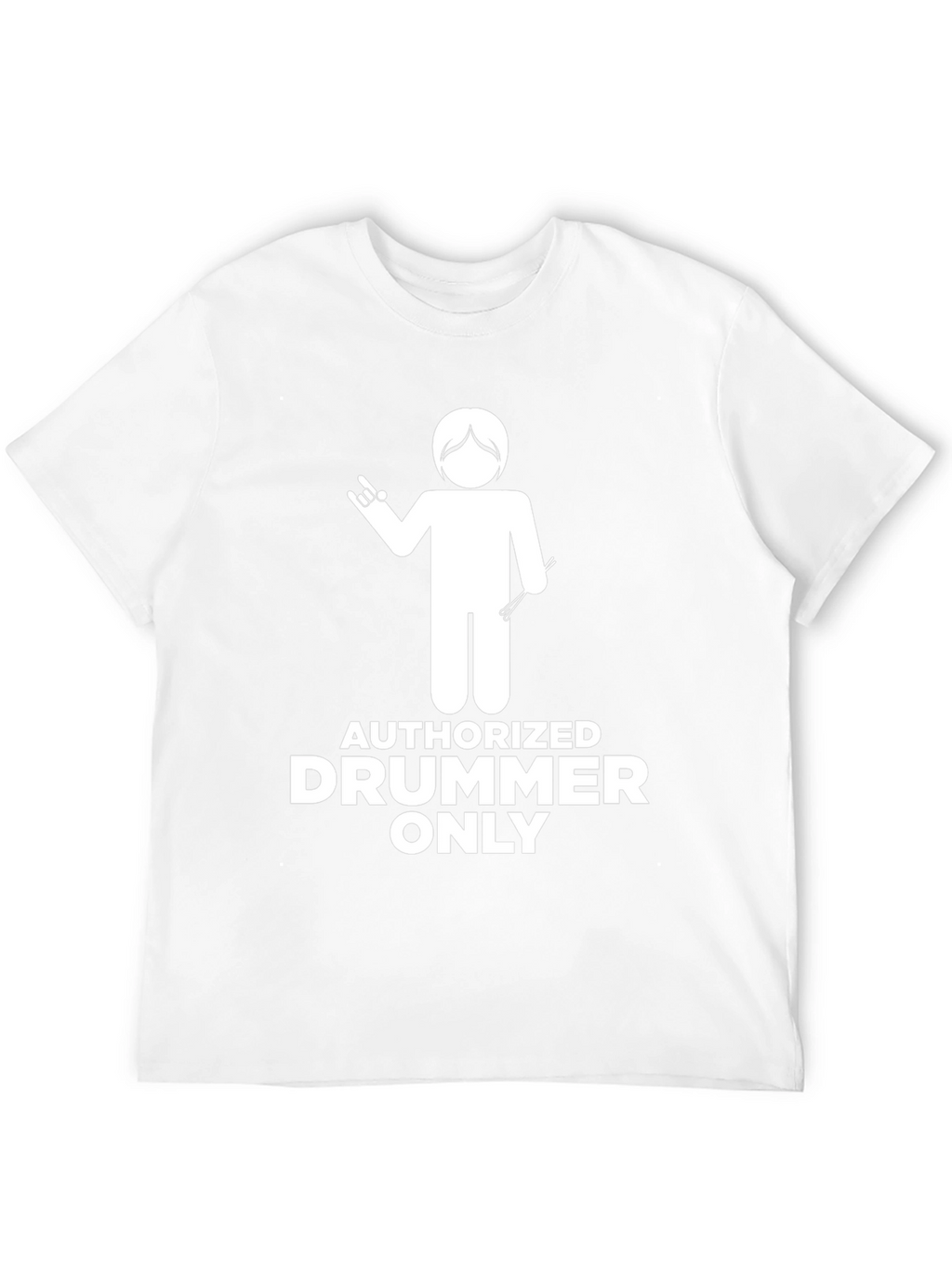 Authorized Drummer Only Graphic Tee