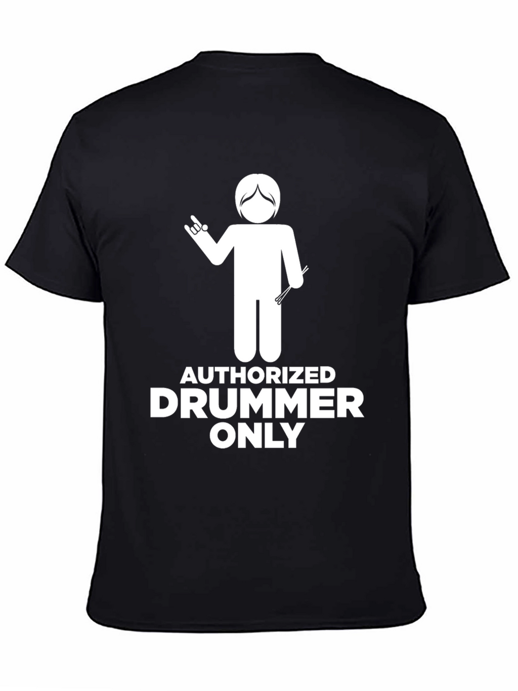 Authorized Drummer Only Graphic Tee