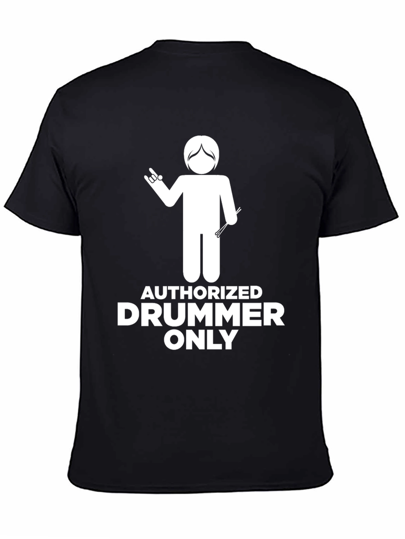 Authorized Drummer Only Graphic Tee