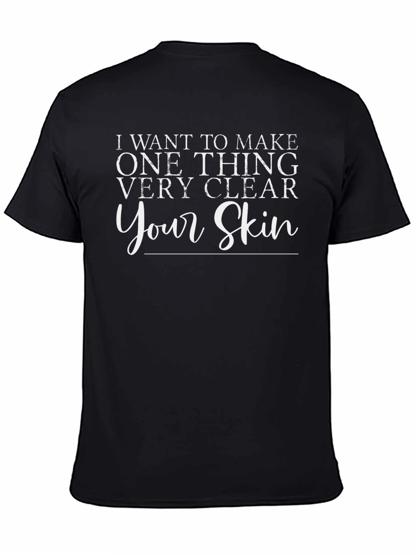 Funny Your Skin Graphic Print T-Shirt