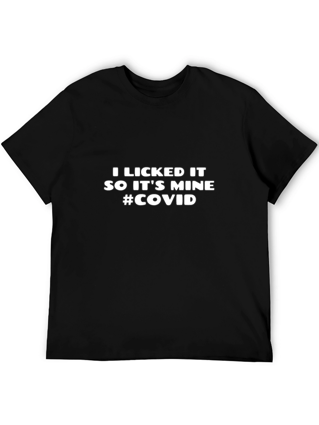 I Licked It So Its Mine Funny T-Shirt