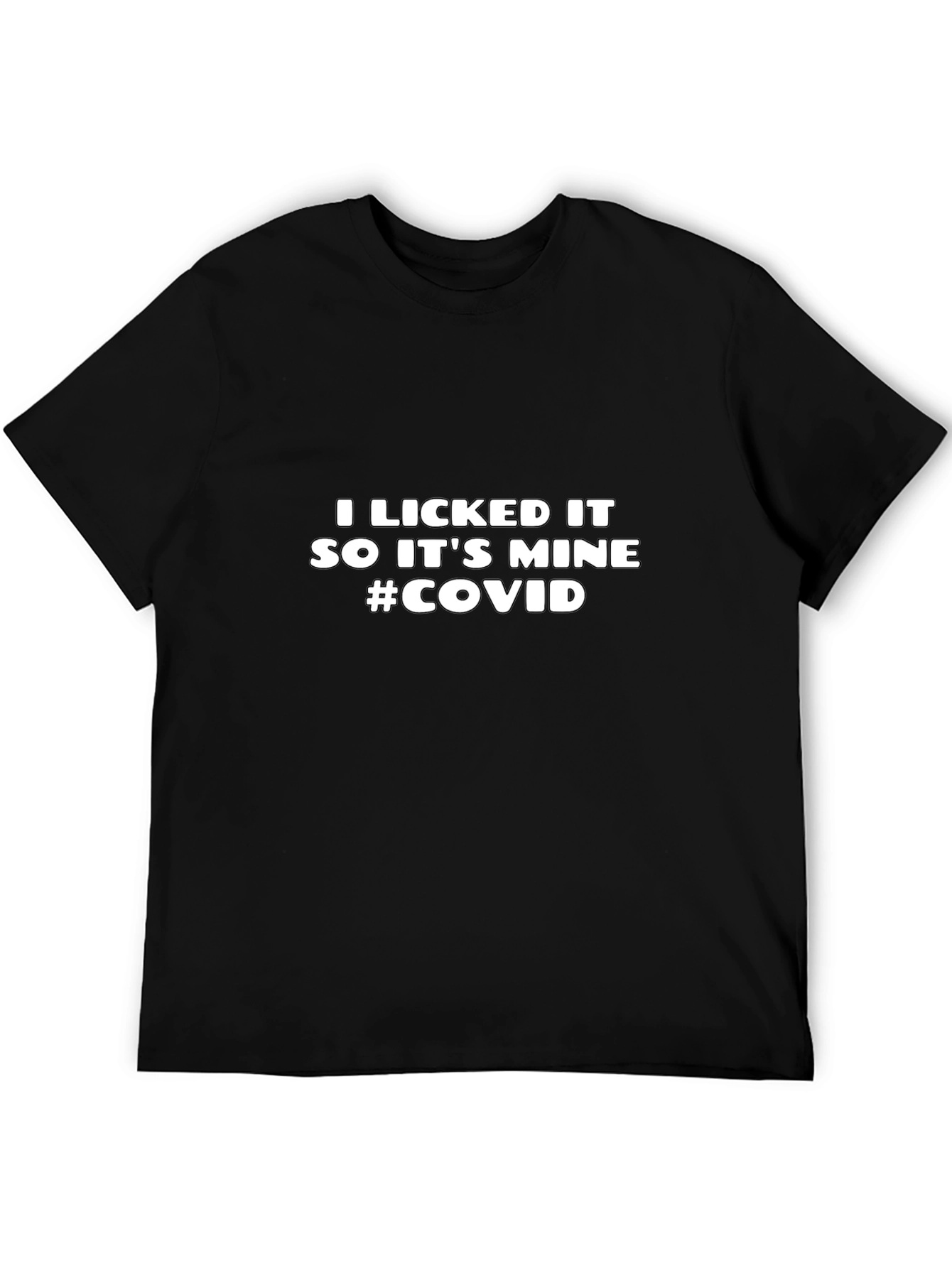 I Licked It So Its Mine Funny T-Shirt