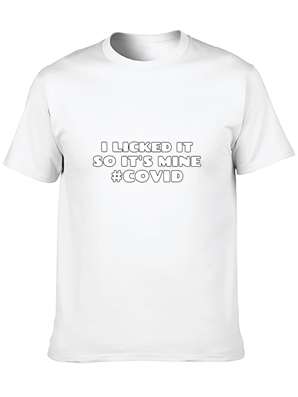 I Licked It So Its Mine Funny T-Shirt