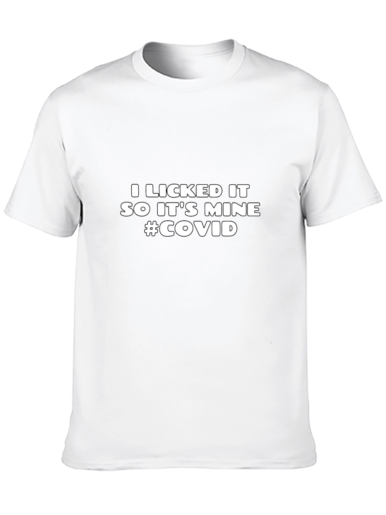I Licked It So Its Mine Funny T-Shirt