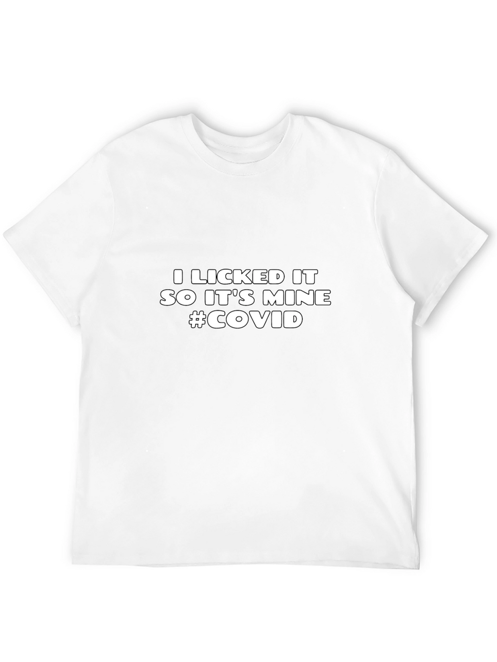 I Licked It So Its Mine Funny T-Shirt
