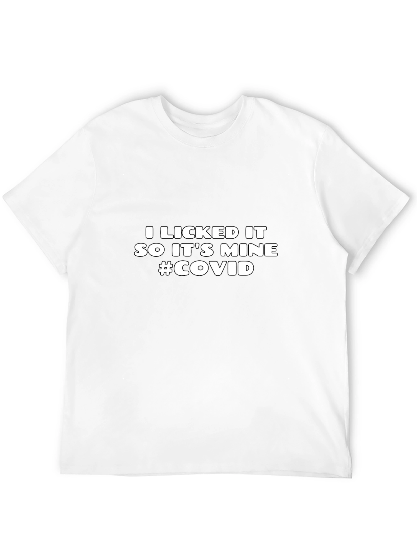 I Licked It So Its Mine Funny T-Shirt