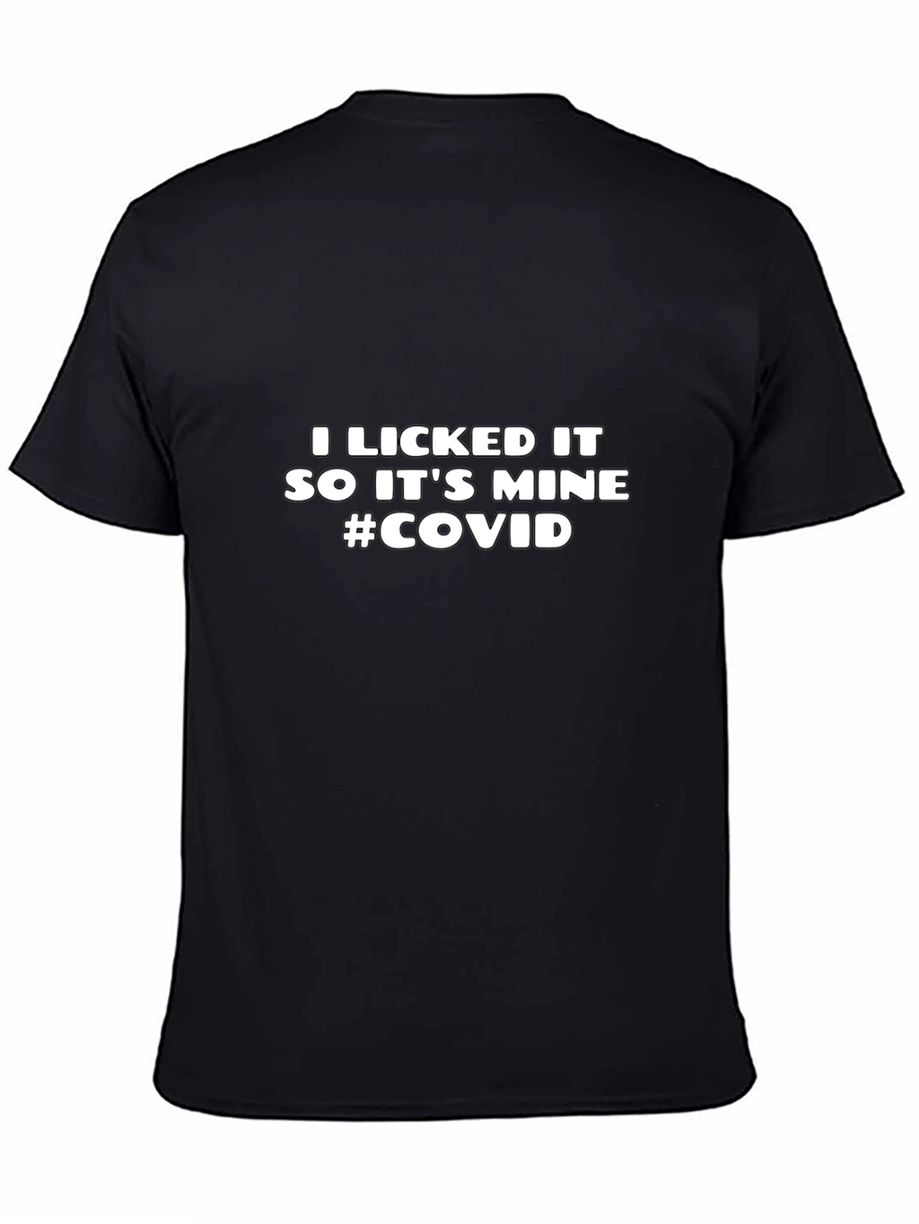 I Licked It So Its Mine Funny T-Shirt