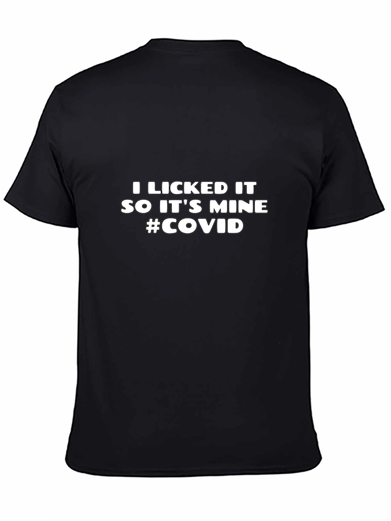 I Licked It So Its Mine Funny T-Shirt