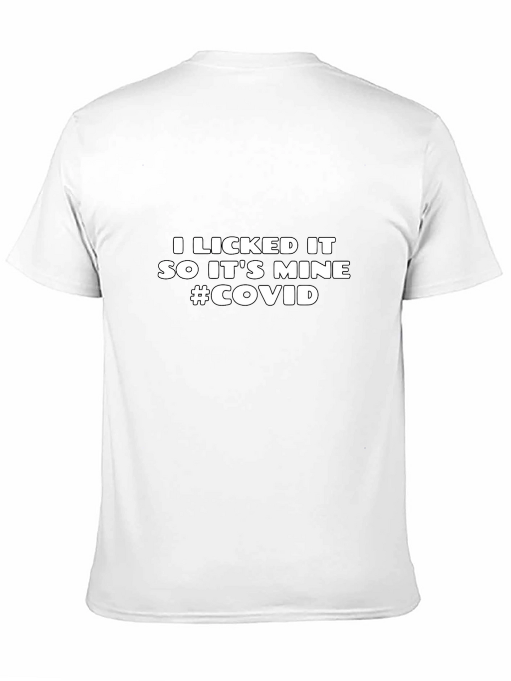 I Licked It So Its Mine Funny T-Shirt