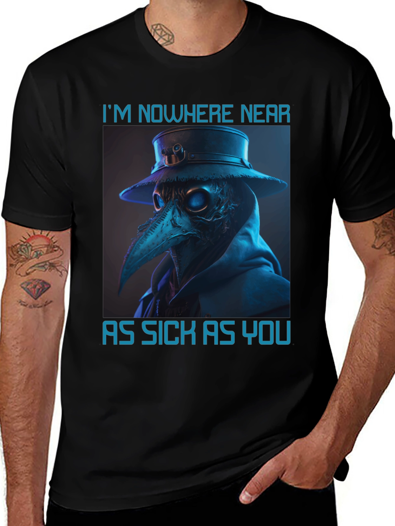 Plague Doctor T-Shirt - Nowhere Near As Sick As You