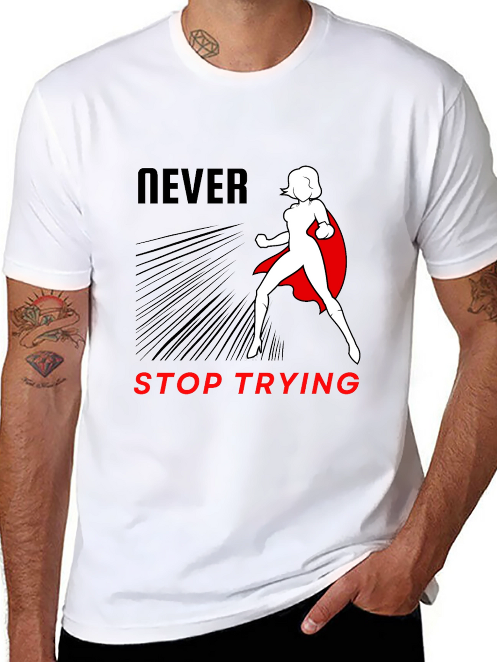 Never Stop Trying Hero T-Shirt