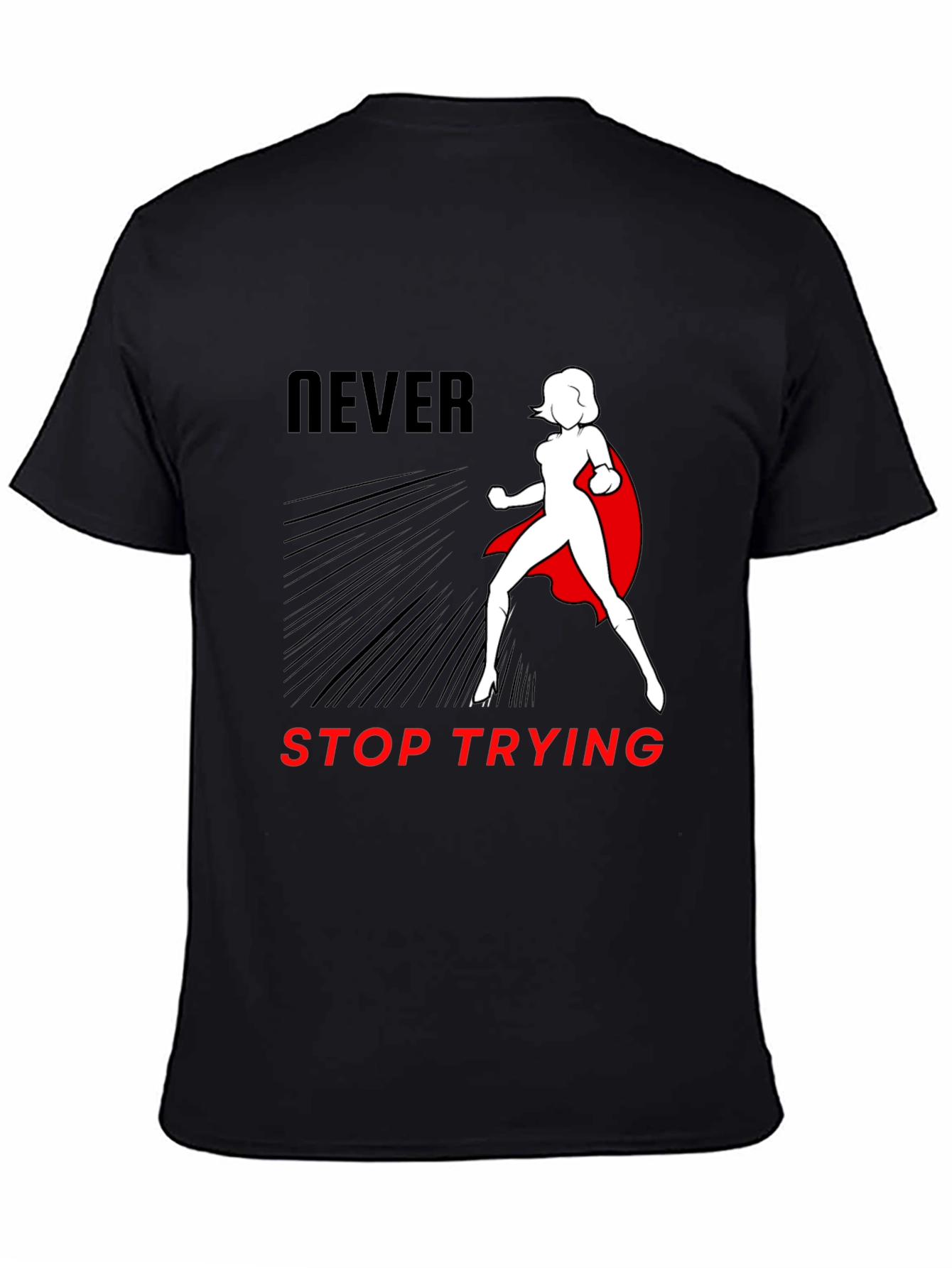 Never Stop Trying Hero T-Shirt
