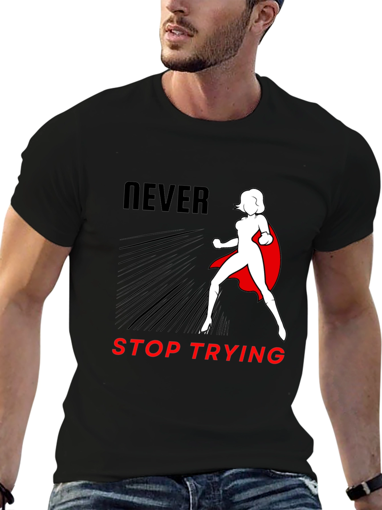 Never Stop Trying Hero T-Shirt