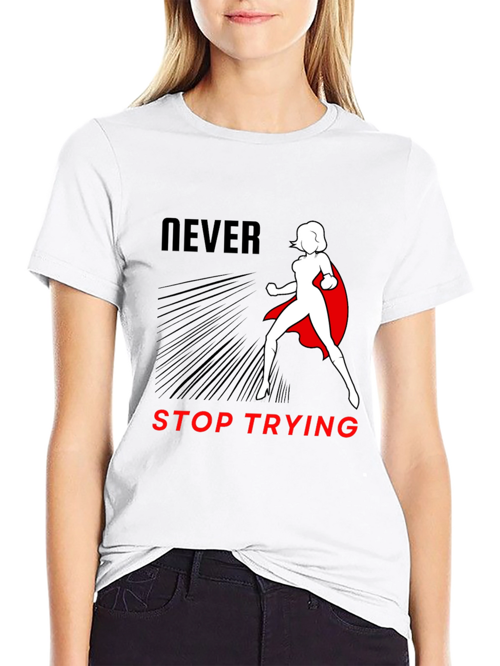Never Stop Trying Hero T-Shirt