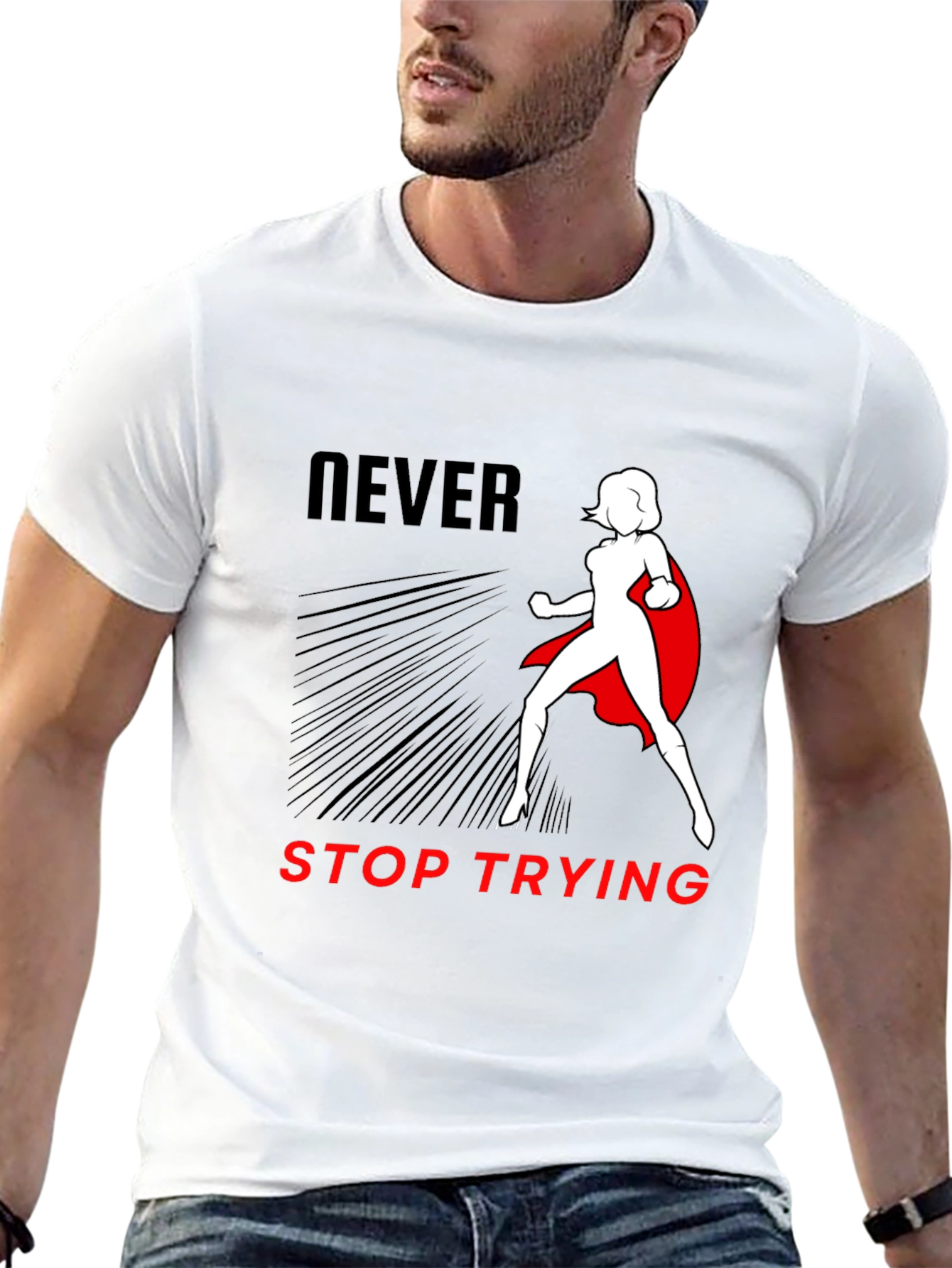 Never Stop Trying Hero T-Shirt