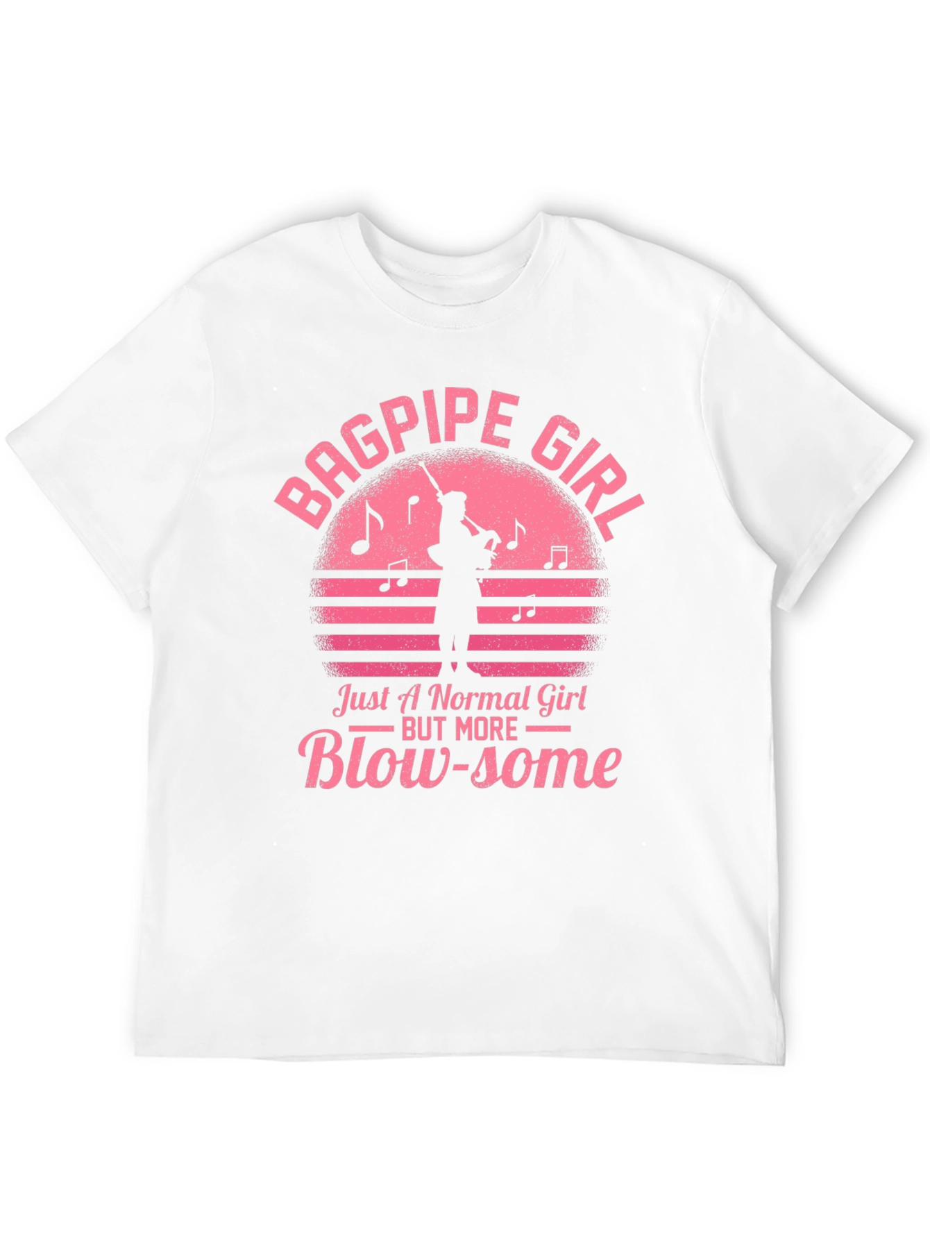 Bagpipe Girl T-Shirt - Blow-some Musician Tee