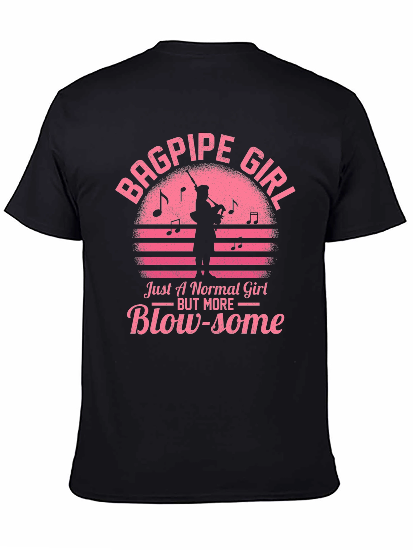 Bagpipe Girl T-Shirt - Blow-some Musician Tee