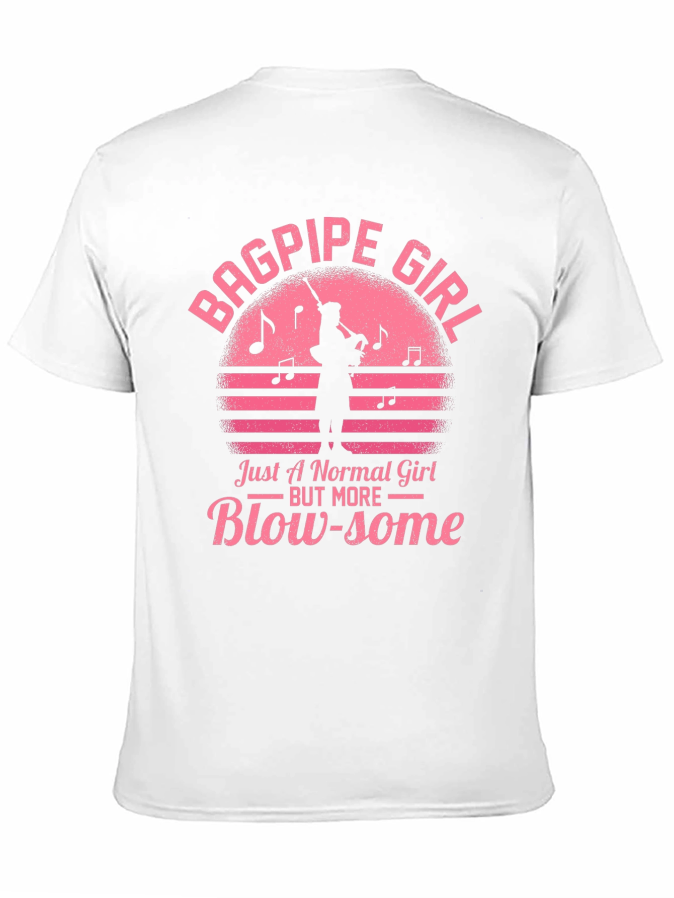 Bagpipe Girl T-Shirt - Blow-some Musician Tee
