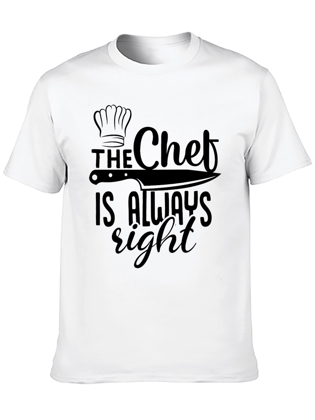 The Chef is Always Right Black T-Shirt