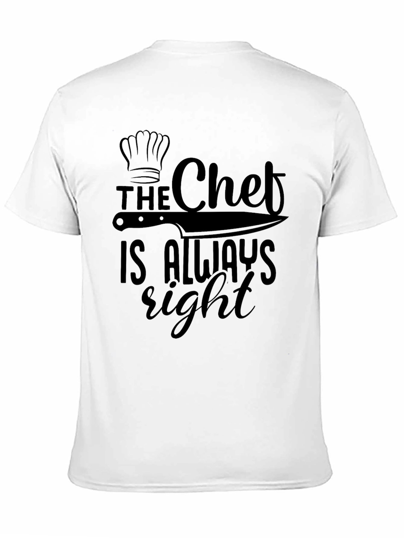 The Chef is Always Right Black T-Shirt