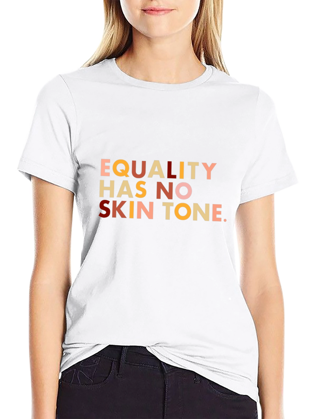 Equality Has No Skin Tone Black T-Shirt