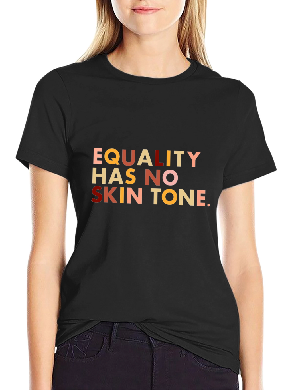 Equality Has No Skin Tone Black T-Shirt