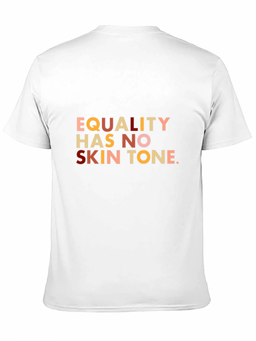 Equality Has No Skin Tone Black T-Shirt