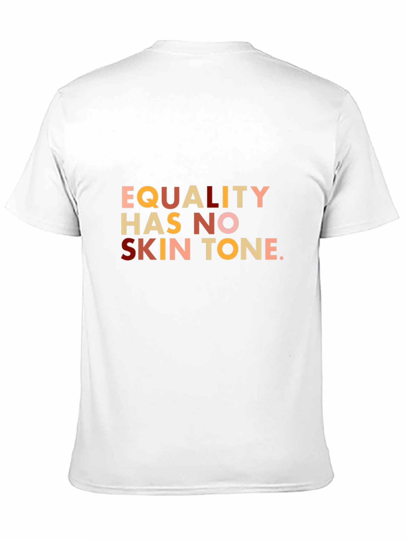 Equality Has No Skin Tone Black T-Shirt