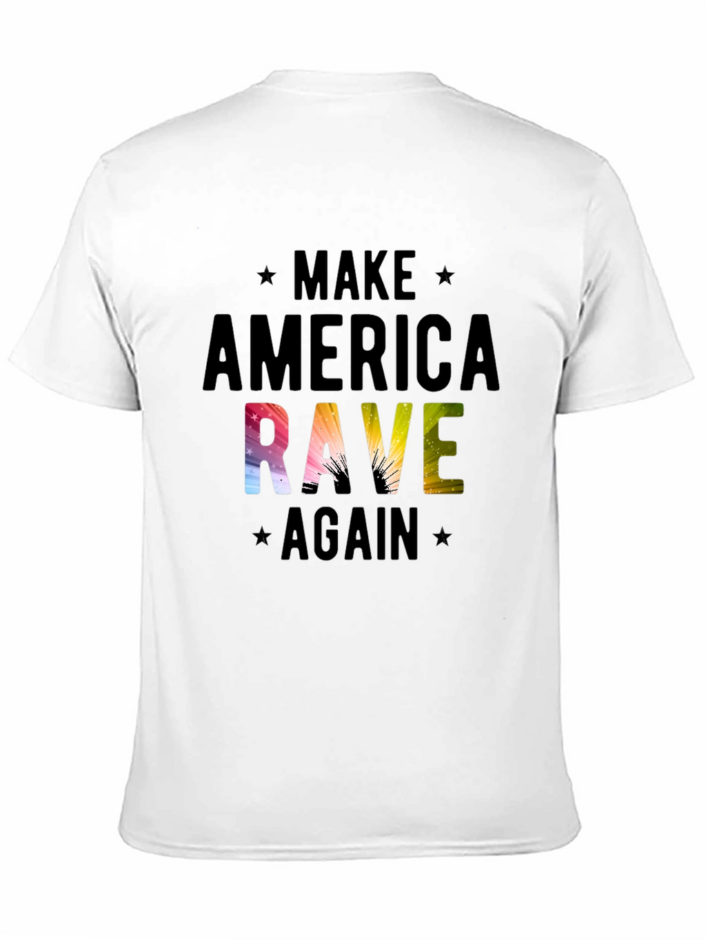 Make America Rave Again T-Shirt