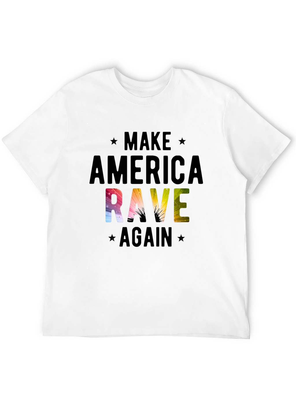 Make America Rave Again T-Shirt