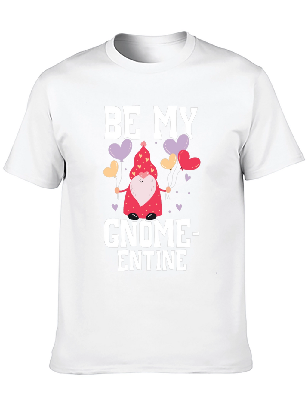 Be My Gnome-entine Valentines Day T-Shirt