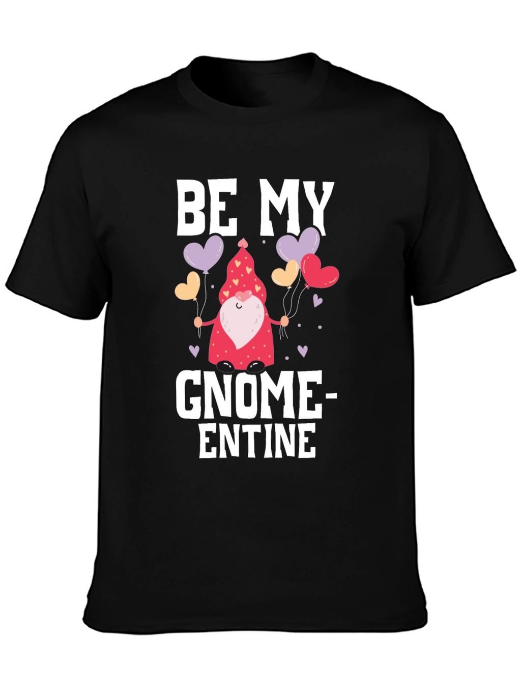Be My Gnome-entine Valentines Day T-Shirt