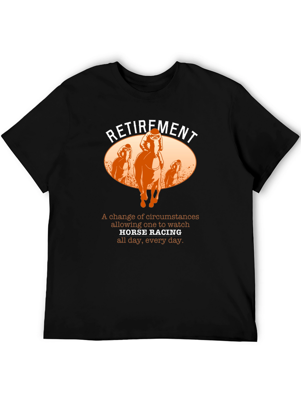 Retirement Horse Racing T-Shirt