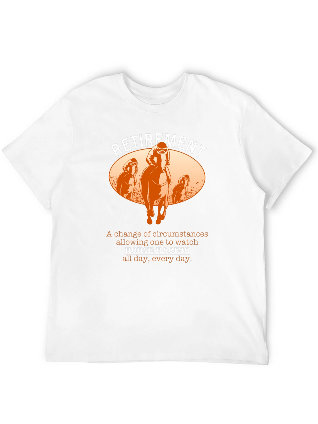 Retirement Horse Racing T-Shirt