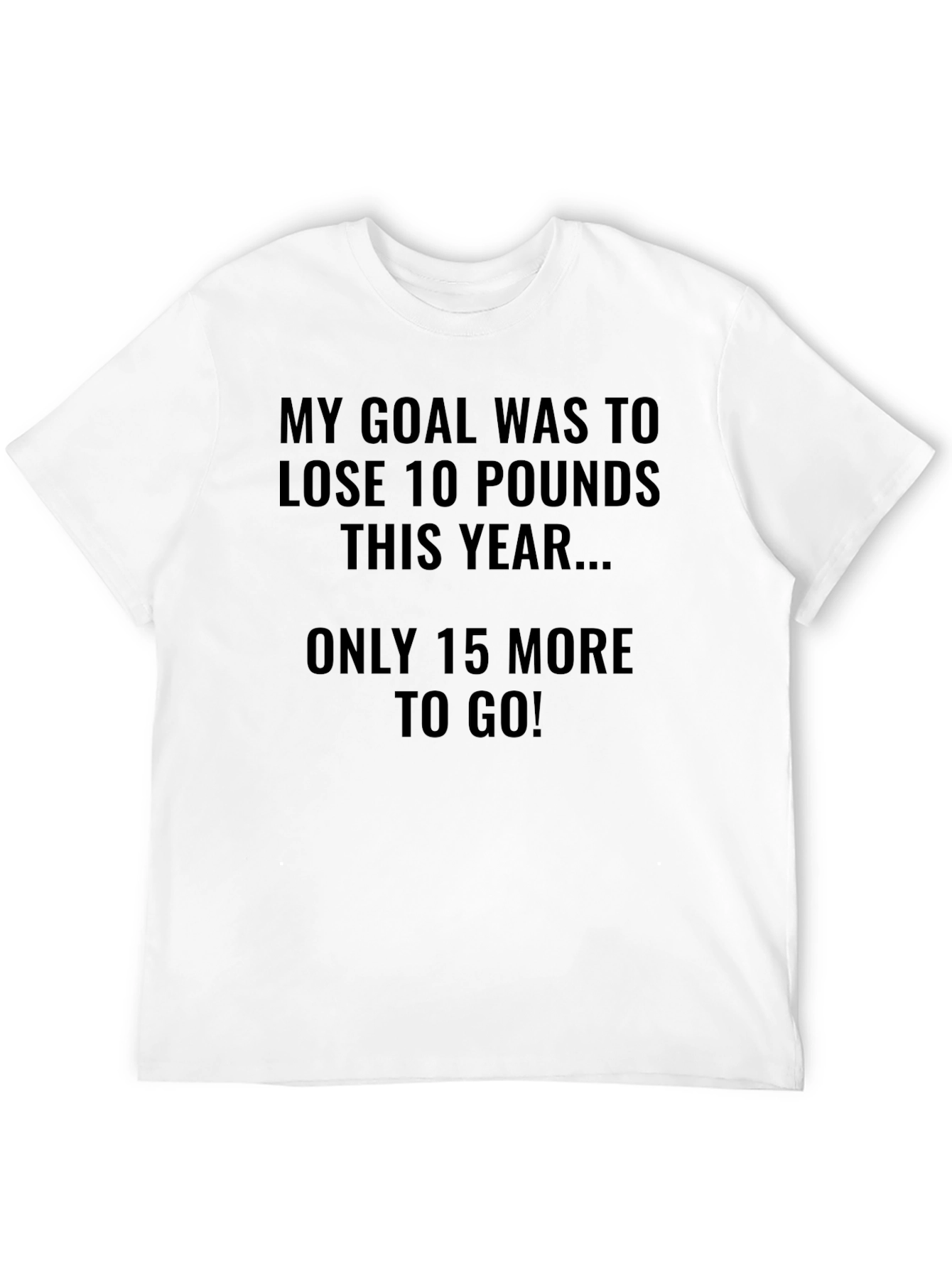 Funny Weight Loss Goal T-Shirt